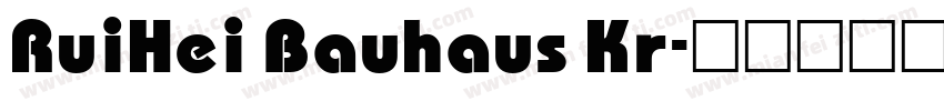 RuiHei Bauhaus Kr字体转换